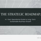 The Strategic Roadmap